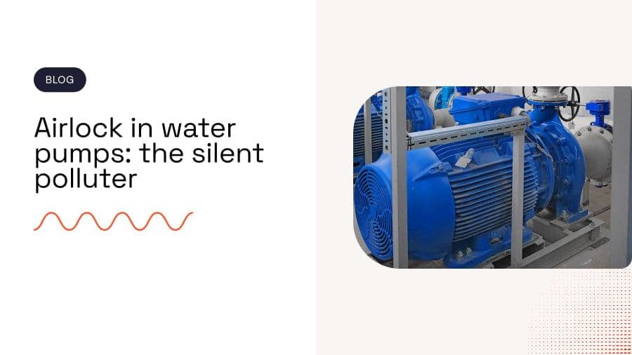 Airlock in water pumps: the silent polluter
